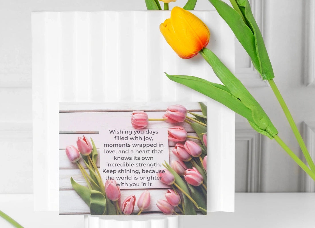 Inspirational tulip-themed greeting card with heartfelt message for a special occasion